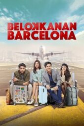 Nonton Belok Kanan Barcelona (2018)