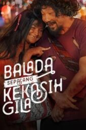 Nonton Balada Sepasang Kekasih Gila (2021)