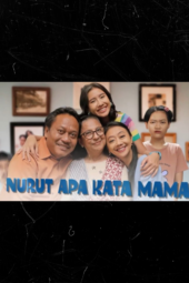 Nonton Nurut Apa Kata Mama (2023)