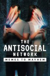 Nonton The Antisocial Network: Memes to Mayhem (2024) Sub Indo