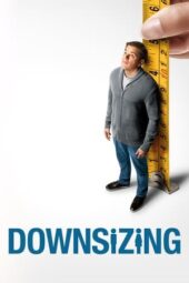 Nonton Downsizing (2017) Sub Indo