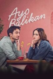 Nonton Ayo Balikan (2024)