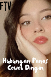 Nonton FTV Hubungan Panas Cewek Dingin (2022)