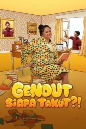 Nonton Gendut Siapa Takut?! (2022)